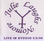 Julie Laughs Nomore : Live In Studio 1996
